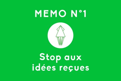 Mémo N°1 – Stop aux idées reçues